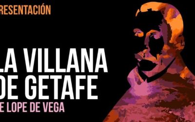 La ciudad reinventa ‘La villana de Getafe’ de Lope de Vega este domingo 26 de junio
